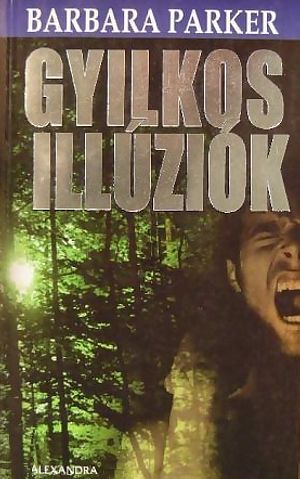 [Gail Connor and Anthony Quintana 07] • Gyilkos illúziók